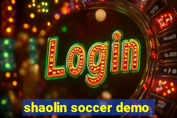 shaolin soccer demo